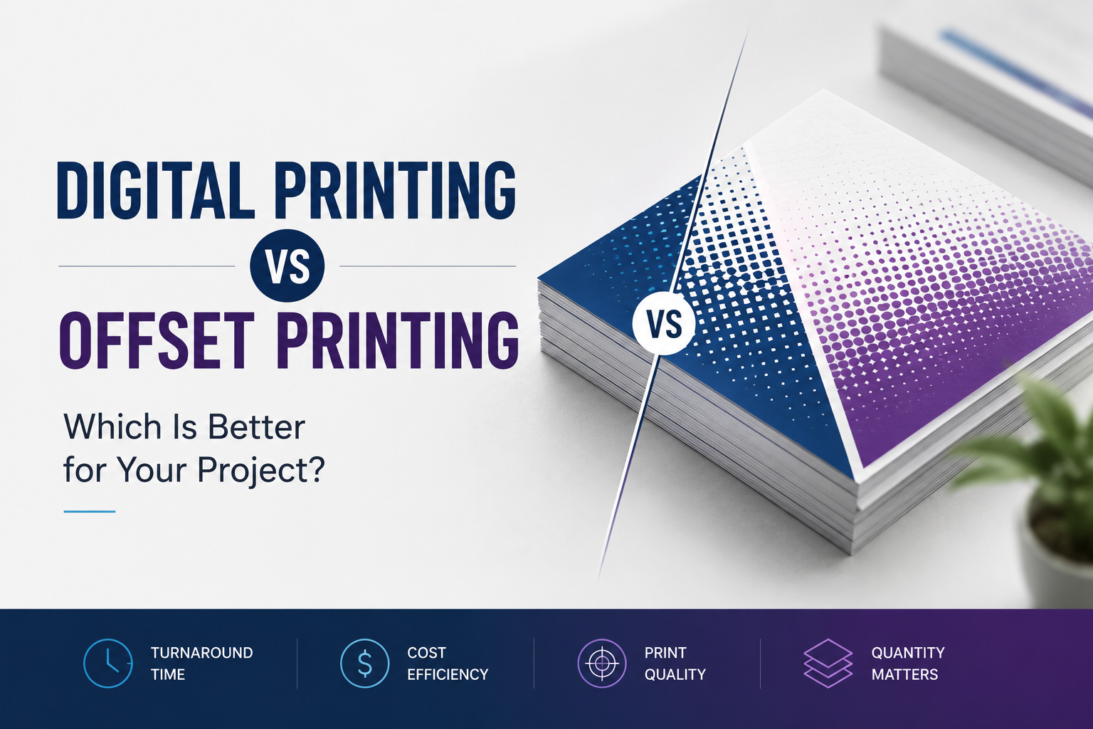 Digital Printing vs Offset Printing: Which Is Better for Your Project?